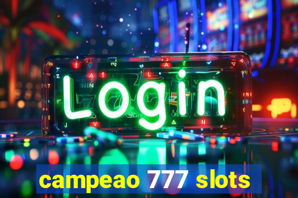 campeao 777 slots